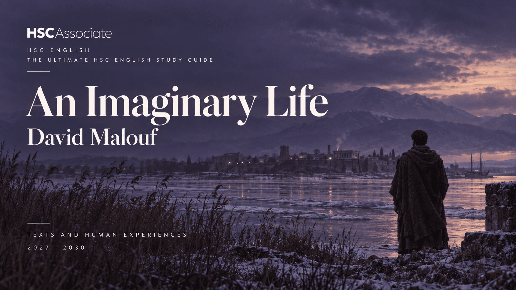An Imaginary Life HSC English study-guide artwork showing a figure beside a river and a mountain town at dusk